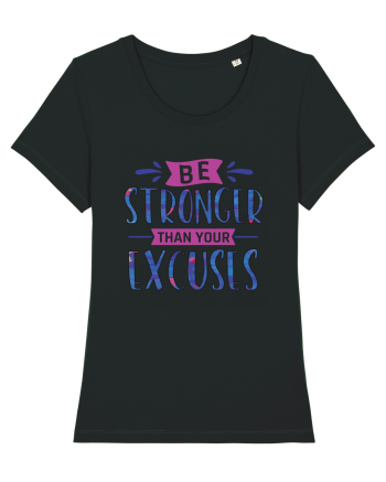 Be Stronger Than Your Excuses Black