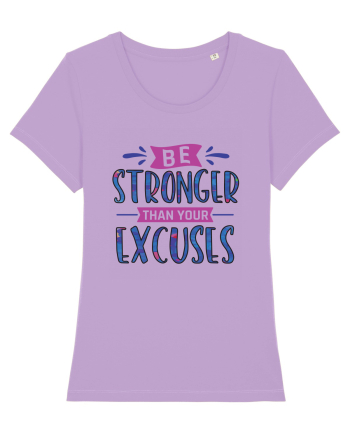 Be Stronger Than Your Excuses Lavender Dawn