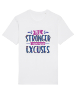 Be Stronger Than Your Excuses Tricou mânecă scurtă Unisex Rocker