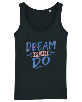 Dream Plan Do Black