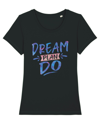 Dream Plan Do Black