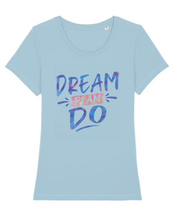 Dream Plan Do Sky Blue