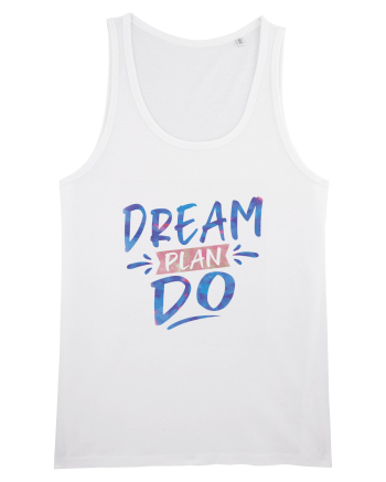 Dream Plan Do White