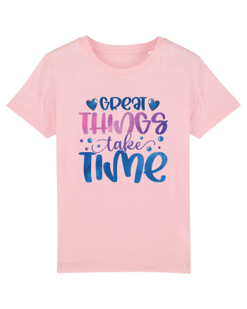 Great Thinks Take Time Cotton Pink