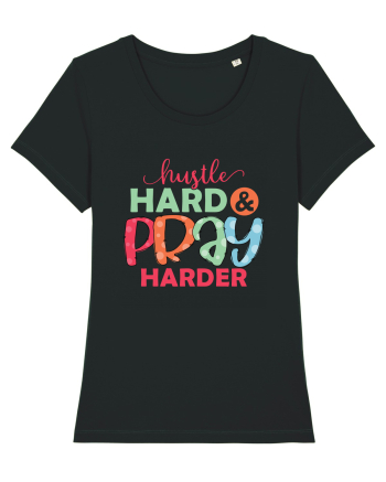 Hustle Hard Pray Harder Black