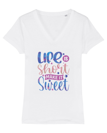 Life Is Short Make It Sweet White