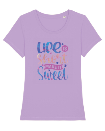 Life Is Short Make It Sweet Lavender Dawn