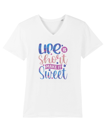 Life Is Short Make It Sweet White