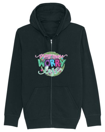 Pray More Worry Less Black
