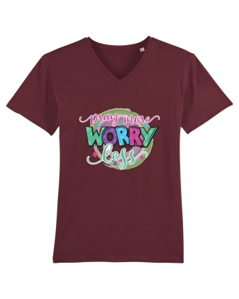 Pray More Worry Less Burgundy
