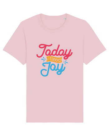 Today I Choose Joy Cotton Pink