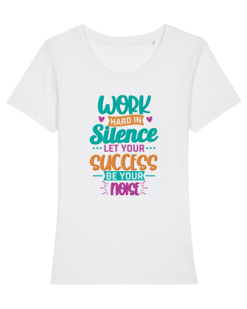 Work Hard In Silence White