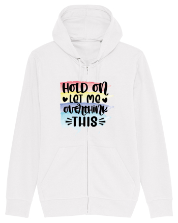 Hold On Let Me Overthink This White