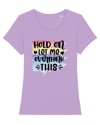 Hold On Let Me Overthink This Lavender Dawn