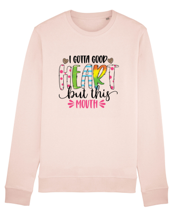 I Gotta Goop Heart But This Mouth Candy Pink
