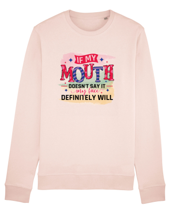 If My Mouth Doesn't Say It Candy Pink