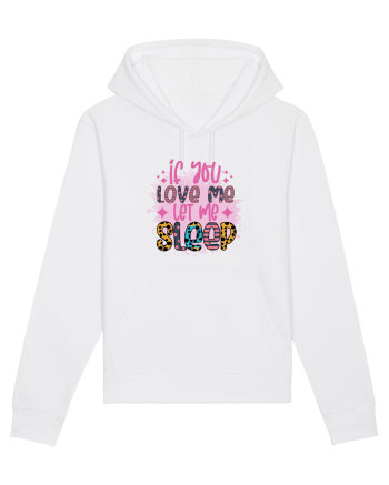 If You Love Me Let Me Sleep White