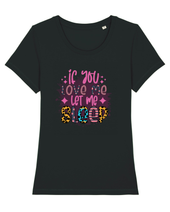 If You Love Me Let Me Sleep Black