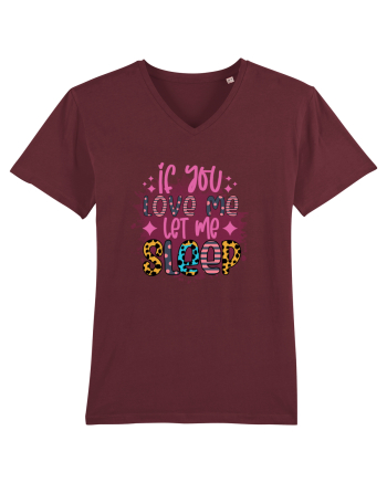 If You Love Me Let Me Sleep Burgundy