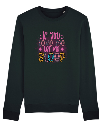 If You Love Me Let Me Sleep Black