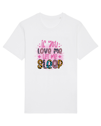 If You Love Me Let Me Sleep White