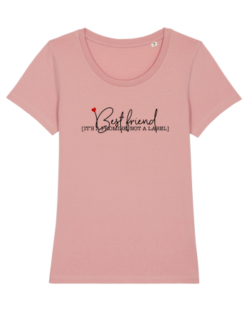 BEST FRIEND It's a Promise, Not a Label Canyon Pink