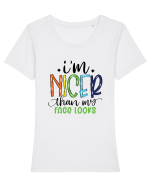 I'm Nicer Than My Face Looks Tricou mânecă scurtă guler larg fitted Damă Expresser