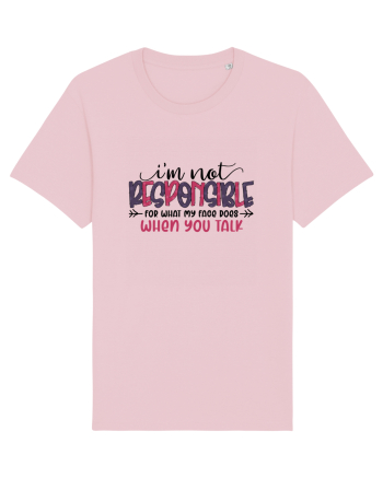 I'm Not Responsible For What My Face Does Cotton Pink