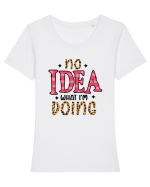 No Idea What I'm Doing Tricou mânecă scurtă guler larg fitted Damă Expresser