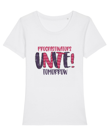 Procrastinators Unite Tomorrow White