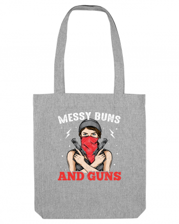 Messy Buns And Guns Heather Grey