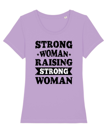 Strong Woman Raising Strong Woman Lavender Dawn