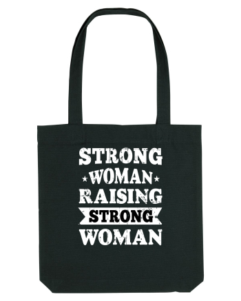 Strong Woman Raising Strong Woman Black