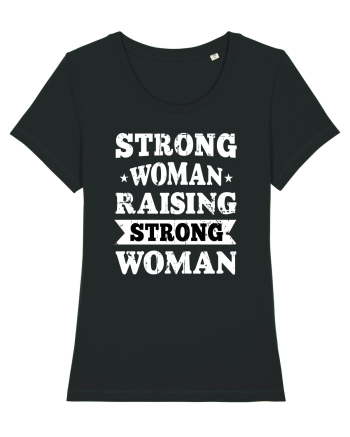 Strong Woman Raising Strong Woman Black