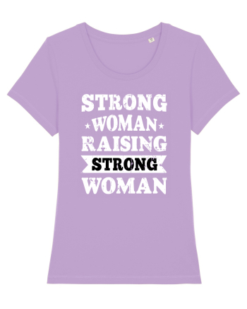Strong Woman Raising Strong Woman Lavender Dawn