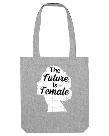 The Future Is Female Heather Grey