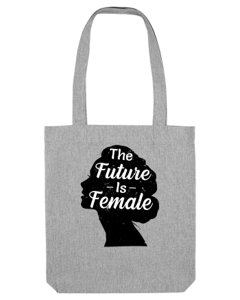 The Future Is Female Heather Grey