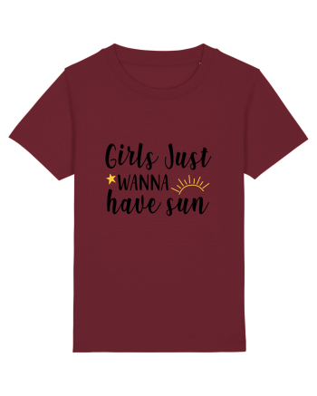 Girls Just Wanna Have Sun Burgundy