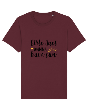 Girls Just Wanna Have Sun Burgundy