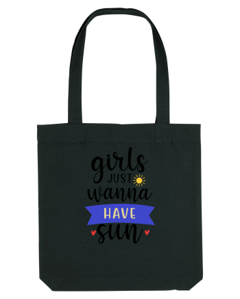 Girls Just Wanna Have Sun Black