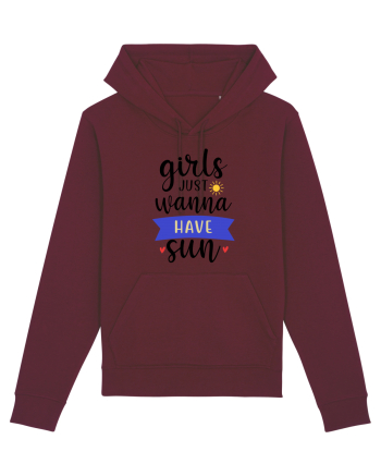 Girls Just Wanna Have Sun Burgundy
