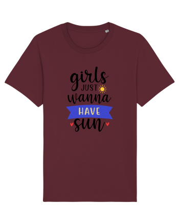 Girls Just Wanna Have Sun Burgundy