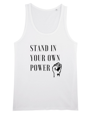 Stand in Your Own Power White