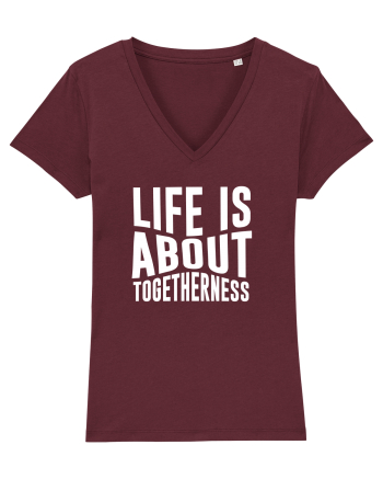 Life is About Togetherness Burgundy