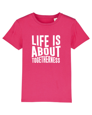 Life is About Togetherness Raspberry
