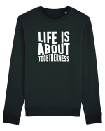 Life is About Togetherness Bluză mânecă lungă Unisex Rise