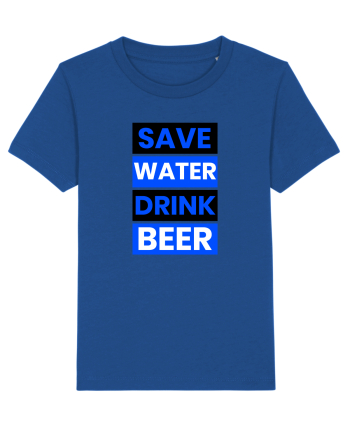 Save water, drink beer Majorelle Blue
