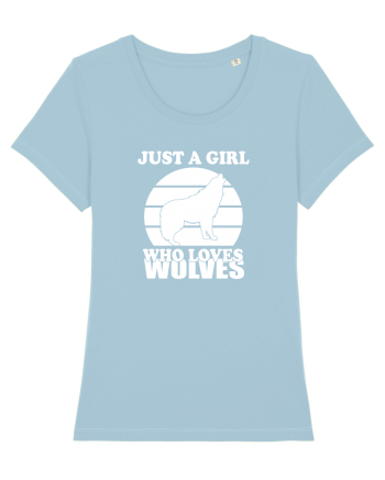 Just a girl who loves wolves Sky Blue