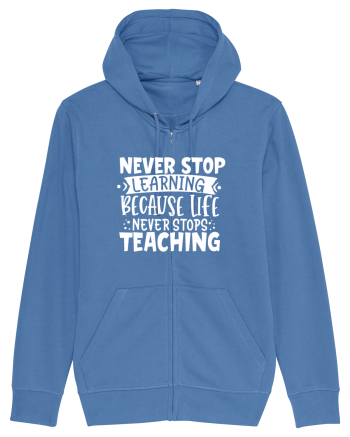 Never Stop Learning, because life never stops teaching Bright Blue