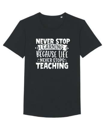 Never Stop Learning, because life never stops teaching Black